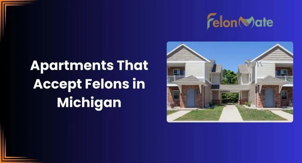 Apartments That Accept Felons in Michigan