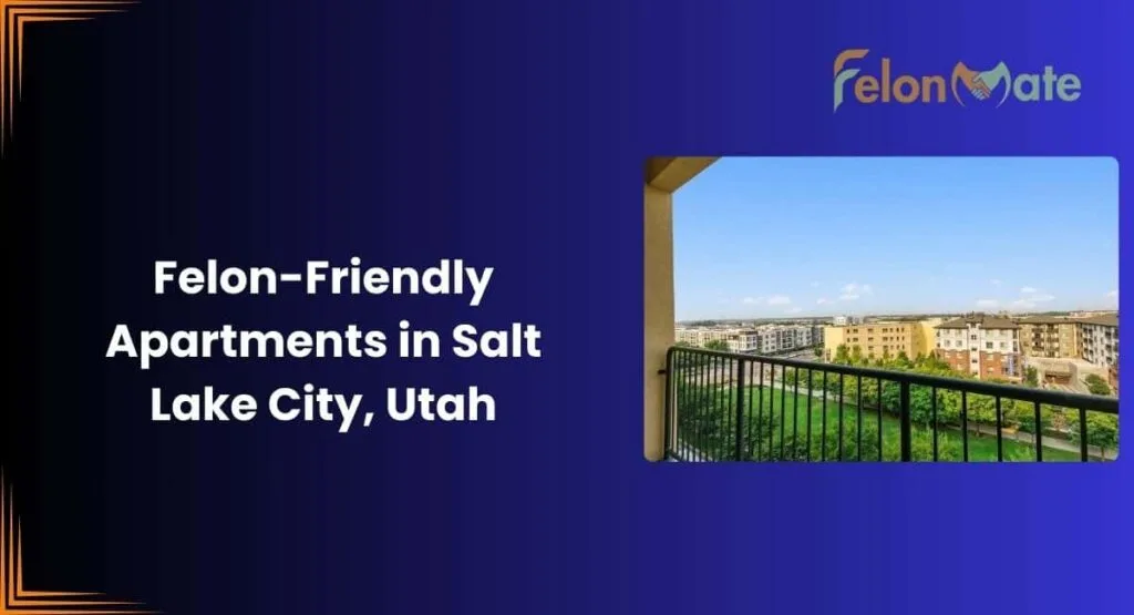 Felon Friendly Apartments in Salt Lake City