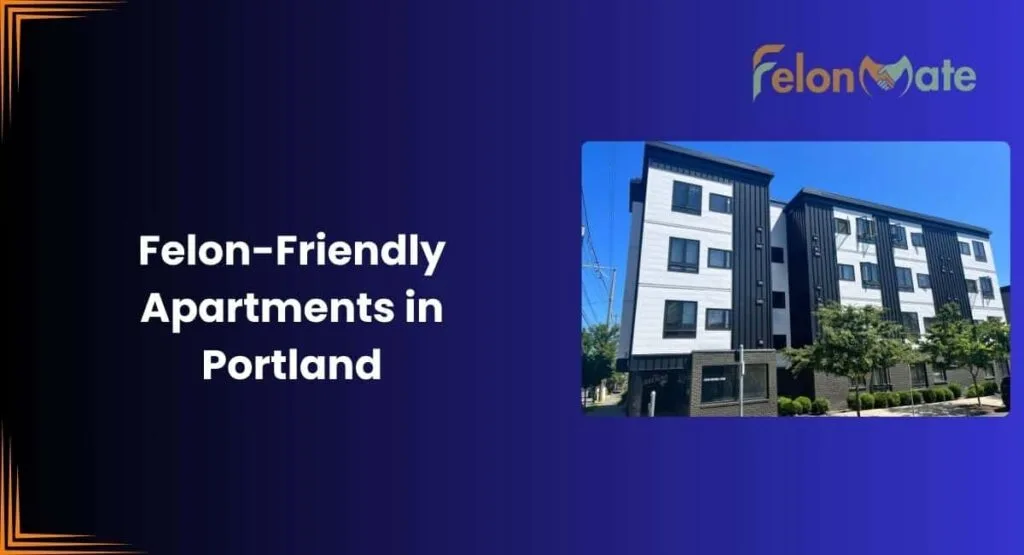 Felony Friendly Apartments in Portland