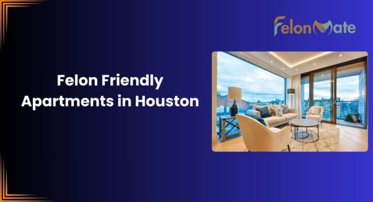 Felon Friendly Apartments in Houston